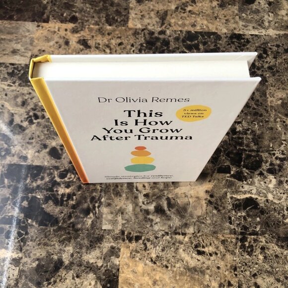 This Is How You Grow After Trauma by Remes Dr. Olivia 2023 Hardcover - Picture 5 of 8